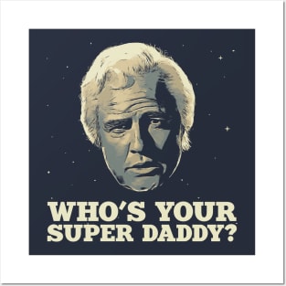 Who's your super daddy? Posters and Art